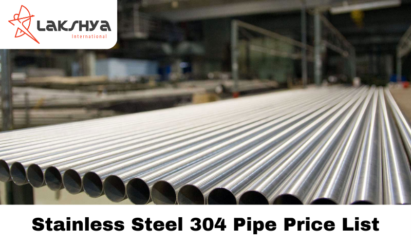 Stainless Steel 304 Pipe Price List